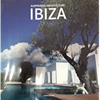 SURPRISING IBIZA ARCHITECTURE (Contemporary Architecture &amp- Interiors)